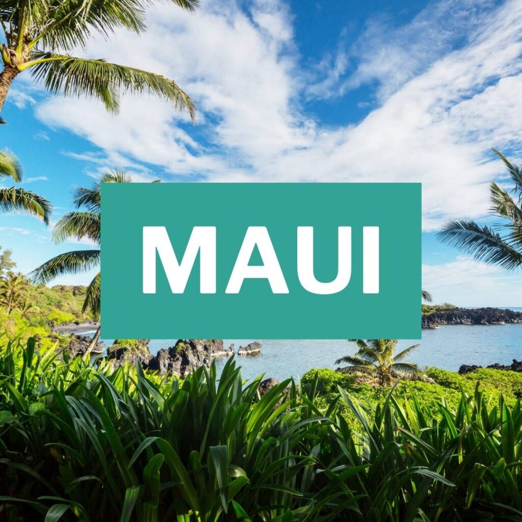 Image of a Maui landscape with the word Maui on an overlay