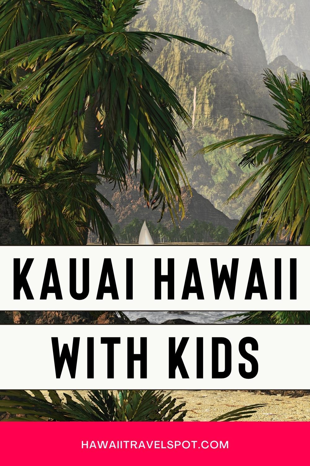 50 Awesome Things to do on Kauai with Kids (2023) Hawaii Travel Spot