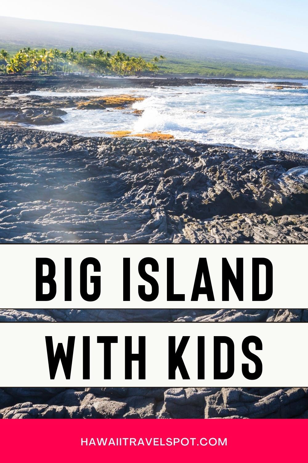 50 Awesome Things to do on the Big Island with Family (2023)