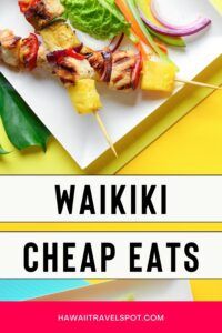 14 Best Places to Eat in Waikiki on a Budget (2023) - Hawaii Travel Spot