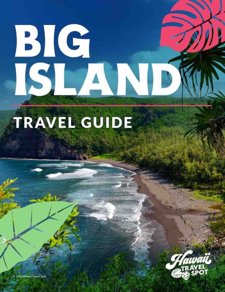 Big Island Travel Guide by top Hawaii blog Hawaii Travel Spot