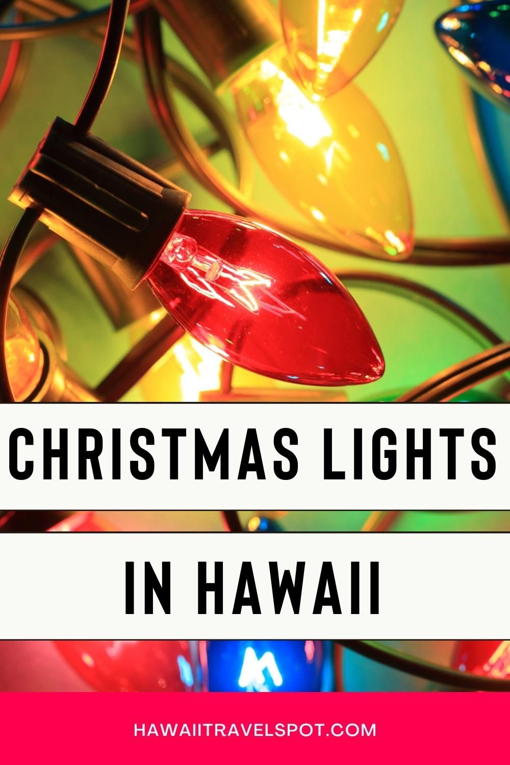 Magical Places to See Christmas Lights in Hawaii (2023) Hawaii Travel