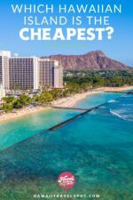 What is the Cheapest Hawaiian Island to Visit? - Hawaii Travel Spot