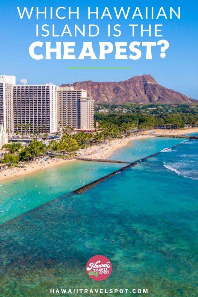 least expensive hawaiian island to visit